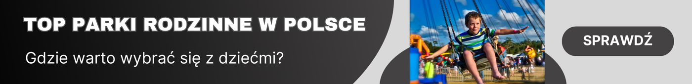 Najlepsze parki rozrywki w Polsce – ranking i recenzje dla rodzin